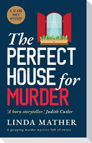 THE PERFECT HOUSE FOR MURDER a gripping murder mystery full of twists