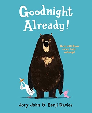 John, Jory. Goodnight Already!. HarperCollins Publishers, 2015.