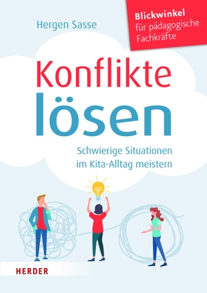 Sasse, Hergen. Konflikte lösen. Schwierige Situationen im Kita-Alltag meistern. Herder Verlag GmbH, 2023.