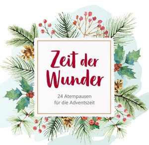 Zeit der Wunder - Aufstellbuch - 24 Atempausen für die Adventszeit. Gerth Medien GmbH, 2022.
