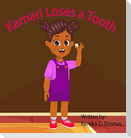 Kamari Loses a Tooth