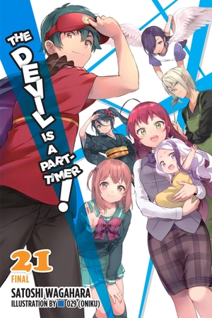 Wagahara, Satoshi. The Devil Is a Part-Timer!, Vol. 21 (Light Novel) - Volume 21. Yen Press, 2022.