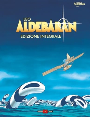 Leo. Aldebaran. Ediz. integrale deluxe. Editoriale Cosmo, 2026.