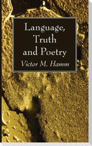 Language, Truth and Poetry
