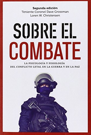 García Gual, Carlos / Dave Grossman. Sobre el combate. Melusina, 2014.