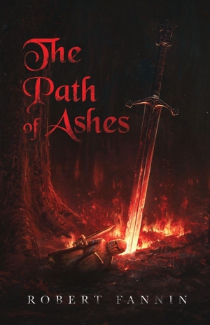 Fannin, Robert. The Path of Ashes. Gnarled Root Press, 2025.