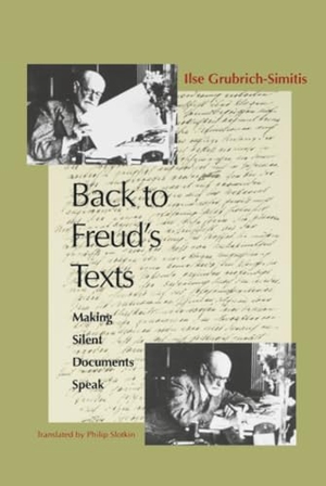Grubrich-Simitis, Ilse. Back to Freud's Texts - Making Silent Documents Speak. Yale University Press, 1996.