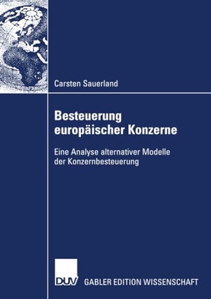 Sauerland, Carsten. Besteuerung europäischer Konzerne - Eine Analyse alternativer Modelle der Konzernbesteuerung. Deutscher Universitätsverlag, 2007.