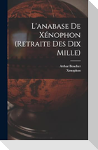 L'anabase De Xénophon (retraite Des Dix Mille)