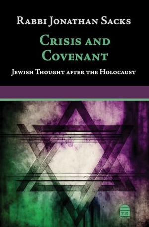 Sacks, Jonathan. Crisis and Covenant - Jewish Thought After the Holocaust. Maggid, 2024.