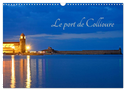 Le port de Collioure (Calendrier mural 2024 DIN A3 vertical), CALVENDO calendrier mensuel