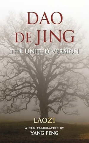Laozi. DAO de Jing - The United Version. Station Hill Press, 2016.