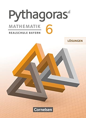Babl, Franz / Kolander, Wolfgang et al. Pythagoras 6. Jahrgangsstufe - Realschule Bayern - Lösungen zum Schülerbuch. Cornelsen Verlag GmbH, 2018.