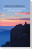 Between Naturalism and Religion