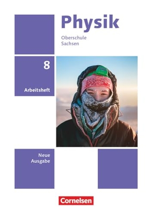 Best, Jessie / Genscher, Jan et al. Physik 8. Schuljahr. Sachsen - Arbeitsheft. Cornelsen Verlag GmbH, 2024.