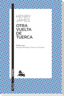 Otra Vuelta de Tuerca (Novela Gótica) / The Turn of the Screw (a Gothic Novel)