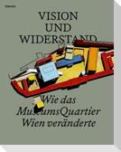 Vision und Widerstand