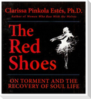 The Red Shoes: On Torment and the Recovery of Soul Life
