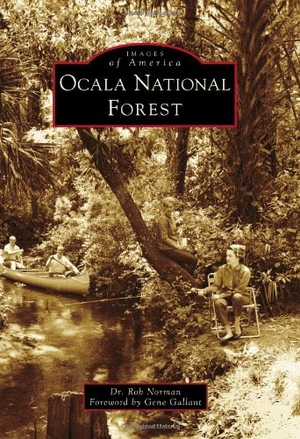 Norman / Gene Gallant. Ocala National Forest. Arcadia Publishing (SC), 2010.