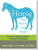 The Horse That Won't Go Away