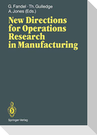 New Directions for Operations Research in Manufacturing