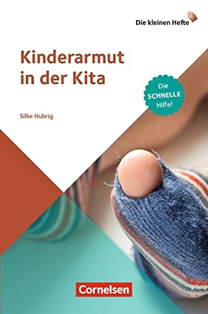 Hubrig, Silke. Die kleinen Hefte / Kinderarmut in der Kita - Die schnelle Hilfe. Ratgeber. Verlag an der Ruhr GmbH, 2020.