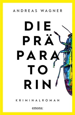 Wagner, Andreas. Die Präparatorin - Kriminalroman. Emons Verlag, 2020.