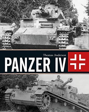 Anderson, Thomas. Panzer IV. Bloomsbury Publishing PLC, 2021.