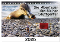 Die Abenteuer der kleinen Stuttgarter (Tischkalender 2025 DIN A5 quer), CALVENDO Monatskalender