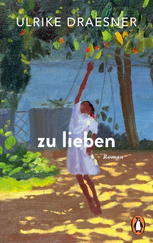 Draesner, Ulrike. zu lieben. Penguin TB Verlag, 2026.