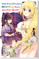 High School Prodigies Have It Easy Even in Another World!, Vol. 4 (manga)