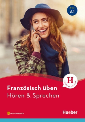 Solakian, Marjorie. Französisch üben - Hören & Sprechen A1 - Buch mit Audios online. Hueber Verlag GmbH, 2019.