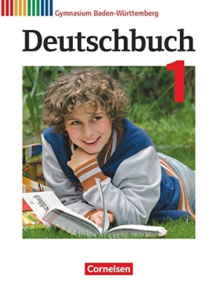 Beck, Markus / Fischer, Christoph et al. Deutschbuch Gymnasium Band 1: 5. Schuljahr - Bildungsplan 2016 - Baden-Württemberg - Schülerbuch. Cornelsen Verlag GmbH, 2016.