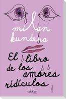 El Libro de Los Amores Ridículos / Laughable Loves