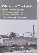 Vilassar de Mar fabril : Història i patrimoni industrial