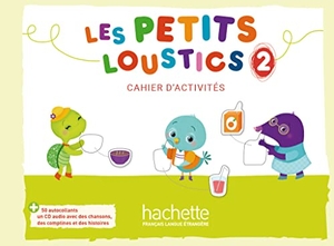 Denisot, Hugues. Les Petits Loustics 2. Cahier d'activités + CD Audio - Méthode de français. Hueber Verlag GmbH, 2018.