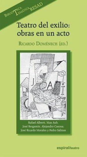 Alberti, Rafael. El teatro del exilio : obras en un acto. Editorial Fundamentos, 2004.