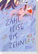 Zähl leise bis zehn!