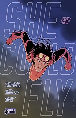 Cantwell, Christopher. She Could Fly Volume 3: Fight or Flight. Dark Horse Comics, 2021.