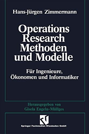 Zimmermann, Hans-Jürgen. Methoden und Modelle des Operations Research - Für Ingenieure, Ökonomen und Informatiker. Vieweg+Teubner Verlag, 1992.