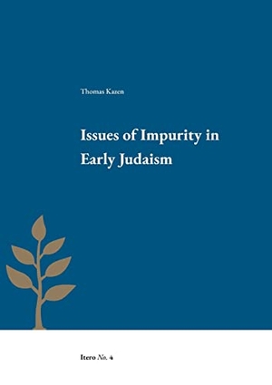 Kazen, Thomas. Issues of Impurity in Early Judaism. Enskilda Högskolan Stockholm, 2021.