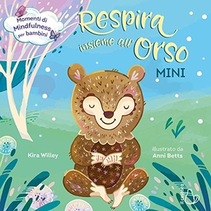 Willey, Kira. Respira insieme all'orso. Mini. , 2020.