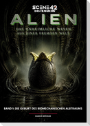 Alien - Das unheimliche Wesen aus einer fremden Welt, Band 1: Die Geburt des biomechanischen Albtraums (Scene 42-Das Filmarchiv)