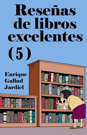 Gallud Jardiel, Enrique. Reseñas de libros excelentes (5). Amazon Digital Services LLC - Kdp, 2025.
