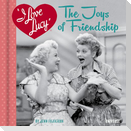 I Love Lucy: The Joys of Friendship