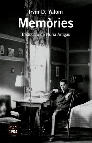 Yalom, Irvin D.. Memòries. Edicions de 1984, 2019.