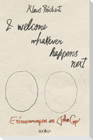 I welcome whatever happens next