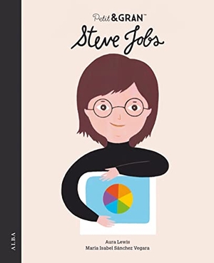 Sánchez Vegara, María Isabel. Steve Jobs. Alba Editorial, 2021.