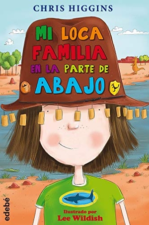 Blanch, Teresa / Chris Higgins. Mi loca familia en la parte de abajo. Editorial Edebé, 2017.