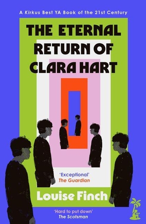 Finch, Louise. The Eternal Return of Clara Hart. Little Island, 2026.